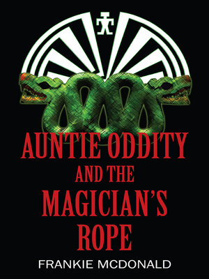 cover image of Auntie Oddity and the Magician's Rope